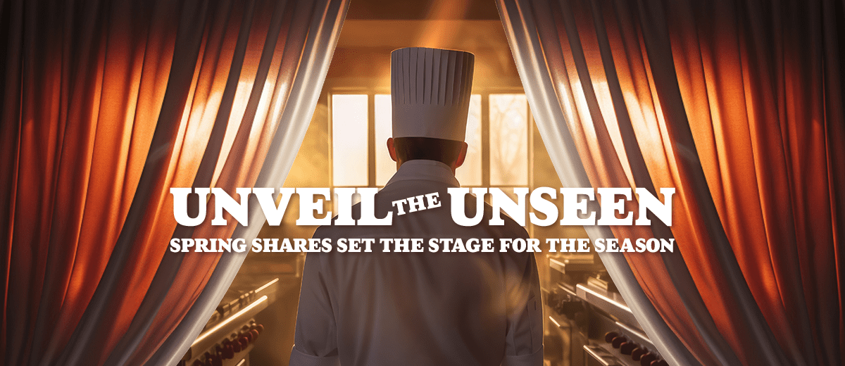 Text says - Unveil the Unseen: Spring Shares Set the Stage for the Season, stage curtains back of chef head banner graphic